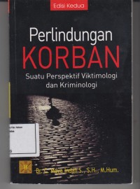 Image of Perlindungan korban; suatu perspektif viktimologi dan Kriminologi
