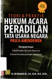 Image of Teori & praktik hukum acara peradilan tata usaha negara pasca-amandemen dilengkapi dengan praktik tata usaha negara dan peraturan perundang undangan yang relevan
