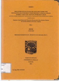 Image of Mekanisme penyelesaian pelanggaran kode etik penyelenggara pemilihan umum menurut undang undang No. 7 Th. 2017 tentang Pemilihan umum (studi komisi  pemilihan umum kota Pariaman pada pemilihan umum Th. 2019)