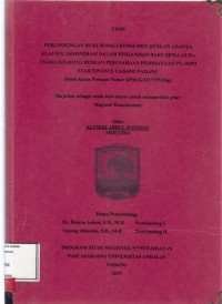 Image of Perlindungan hukum bagi konsumen dengan adanya klausula eksonerasi dalam perjanjian baku sewa guna usaha (leasing) dengan perusahaan pembiayaan PT. Dipo star finance cab Padang