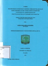 Image of Politik hukum lingkungan Indonesia terhadap pelaksanaan Paris Agreement to the united nations framework convention on climate change 2015 (studi pencemaran udara oleh Pembangkit Listrik Tenaga Uap)