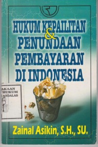 Image of Hukum Kepailitan dan Penundaan Pembayaran Di Indonesia