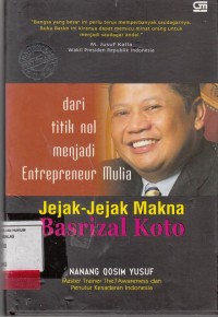 Image of Dari titik nol menjadi entrepreneur mulia; jejak jejak makna Basrizal Koto
