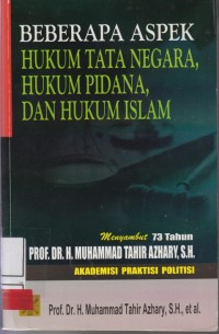 Image of Beberapa Aspek Hukum Tata Negara,Hukum Pidana,dan Hukum Islam
