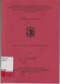 Image of Pertanggung jawaban hukum pejabat pemerintah terhadap tindak pidana korupsi dalam lingkup tugas dan kewenangan administrasi (ringkasan Disertasi)