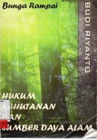 Image of Bunga Rampai hukum kehutanan dan sumber daya alam