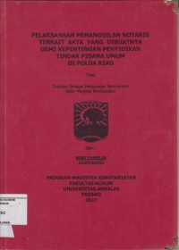 Image of Pelaksanaan Pemanggilan Notaris Terkait Akta Yang Dibuatnya Demi Kepentingan Penyidikan Tindak Pidana Umum Di Polda Riau
