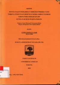 Image of Penyelesaian peselisihan terhadap pekerja yang terkena pemutusan hubungan kerja akibat pandemi corona virus disease of 2019 di wilayah hukum kota Padang