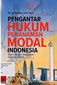 Image of Pengantar hukum penanaman modal Indonesia dalam rangka masyarakat ekonomi ASEAN