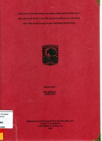 Image of Peranan Notaris sebagai saksi terhadap perbuatan melawan hukum yang dilakukan pihak dalam akta Notaris (studi perkara No. : 269/Pid/2015/PN.Pdg)