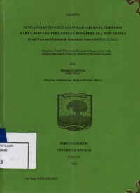 Image of Pengaturan pengecualian rahasia Bank terhadap harta bersama perkawinan pada perkara perceraian (studi putusan Mahkamah Konstitusi Nomor 64/PUU/X/2012)