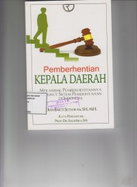 Image of Pemberhentian Kepala Daerah ( mekanisme pemberhentiannya menurut sistem pemerintahan di indonesia )