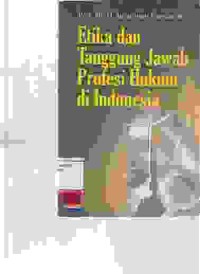 Image of Etika dan Tanggung Jawab Profesi Hukum di Indonesia