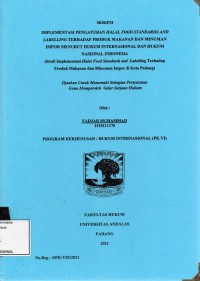 Image of Implementasi pengaturan halal food standards and labeling terhadap produk makanan dan minum impor menurut hukum internasional dan hukum nasional Indonesia (studi implementasi halal food standards and labeling terhadap produk makanan dan minuman impor kota Padang)
