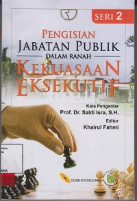 Image of Pengisian jabatan publik dalam ranah kekuasaan eksekutif