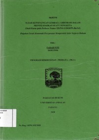 Image of Dasar kewenangan lembaga arbitrase dalam menyelesaikan suatu sengketa (studi kasus pada perkara Nomor229/Pdt.G/2018/PN.Jkt.Sel)