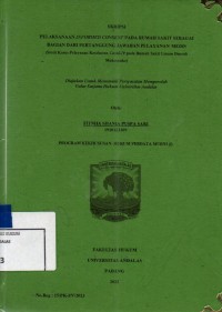 Image of Pelaksanaan informed consent pada rumah sakit sebagai bagian dari pertanggung jawaban pelayaan medis (studi kasus pelayanan kesehatan covid 19 pada rumah sakit umum daera Mukomuko)