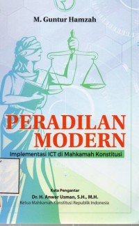 Image of Peradilan modern implementasi ICT di Mahkamah Konstitusi