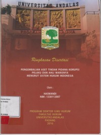 Image of Pengembalian aset tindak pidana korupsi pelaku dan ahli warisnya menurut sistem hukum Indonesia (ringkasan Disertasi)