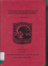 Image of The Implementation of the rule of law in Postcolonial Third World Countries : a study of Legal Pluralism in Indonesia