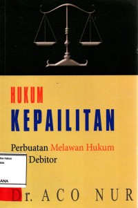 Image of Hukum Kepailitan Perbuatan Melawan Hukum Oleh Debitor