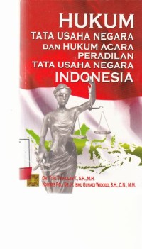 Image of Hukum Tata Usaha Negara Dan Hukum Acara Peradilan Tata Usaha Negara Indonesia