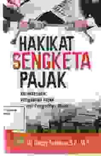 Image of Hakikat sengketa pajak; karakteristik pengadilan pajak fungsi pengadilan