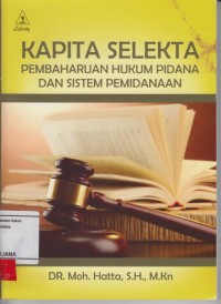 Image of Kapita selekta pembaharuan hukum pidana dan sistem pemidanaan