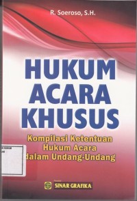 Image of Hukum Acara Khusus: Kompilasi Ketentuan Hukum Acara Dalam Undang Undang
