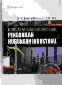Image of Hukum acara khusus pada pengadilan hubungan industrial