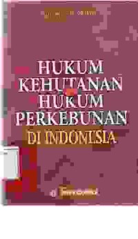 Image of Hukum Kehutanan Dan Hukum Perkebunan di Indonesia