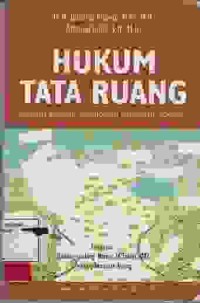 Image of Hukum tata ruang; dalam konsep kebijakan otonomi daerah