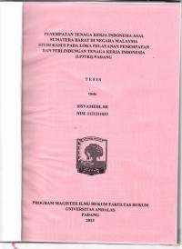 Image of penempatan tenaga kerja Indonesia asal Sumatera Barat di negara Malaysia studi kasus pada loka pelayanan penempatan dan perlindungan tenaga kerja Indonesia (LP3TKI) Padang