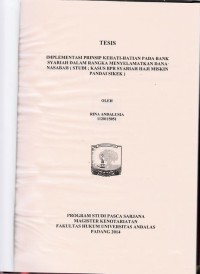 Image of Implementasi prinsip kehati hatian pada Bank Syariah dalam rangka menyelamatkan Dana Nasabah (studi kasus BPR Syariah Haji Miskin Pandai Sikek)