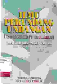 Image of Ilmu perundang undangan; dasar dasar dan pembentukannya
