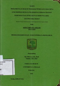Image of Perlindungan hukum terhadap pemegang hak cipta atas ekspresi budaya tradisional sebagai bagian dari kekayaan intelektual komunal (KIK) di Sumatera Barat