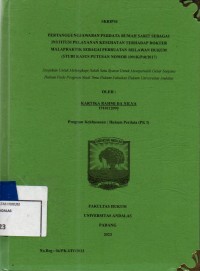 Image of Pertanggung jawaban perdata rumah sakit sebagai institusi pelayanan kesehatan terhadap dokter malpraktik sebagai perbuatan melawan hukum (studi kasus putusan nomor 1001K/Pdt/2017)