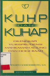 Image of KUHP Dan KUHAP; dilengkapi Yurisprudensi Mahkamah Agung dan Hoge Raad