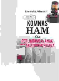 Image of Komnas HAM dan perlindungan anak pelaku tindak pidana