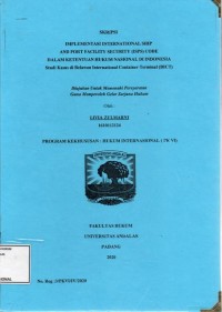Image of Implementasi international SHIP AND PORT FACILITY SECURITY (ISPS) code dalam ketentuan hukum nasional di Indonesia (studi kasus di Belawan Internasional container terminal (BICT)