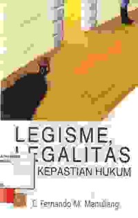 Image of Legisme legalitas; dan kepastian hukum