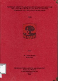 Image of Pemberian Kredit Usaha Rakyat Dengan Agunan Tanah Melalui Surat Model A Pada PT. Bank Rakyat Indonesia, Tbk (BRI) Unit Lubuk Basung