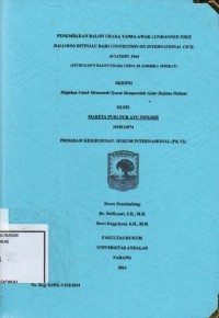 Image of Penembakan balon udara tanpa awak (Unmannned Free Baloon) ditinjau dari convention on international civil aviation 1944 (studi kasus balon udara China di Amerika Serikat)
