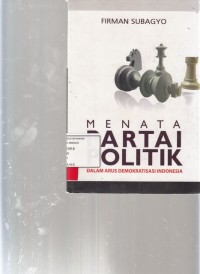 Image of Menata Partai Politik; dalam arus Demokratisasi Indonesia