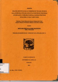 Image of Politik identitas dalan perspektif negara hukum dalam bingkai negara kesatuan Republik Indonesia (studi kasus: pemilihan kepala daerah Provinsi Sumatera Barat