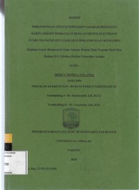 Image of Perlindungan hukum terhadap nasabah pengguna kartu kredit perbankan dengan sistem electronic Funds Transfer (EFT) dari segi perlindungan konsumen