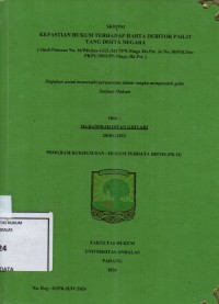 Image of Kepastian hukum terhadap harta debitor pailit yang disita negara (studi putusan No.16/Pdt.Sus-GGL/2017/PN.Niaga Jkt.Pst. Jo no 88/Pdt.Sus-PKPU/2015/PN.Niaga Jkt Pst