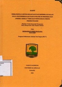Image of Perbandingan sistem kepartaian dan kepemiluan dalam upaya penyederhanaan partai politik di Indonesia dan Amerika Serikat terhadap perwujudan strong presidentialism