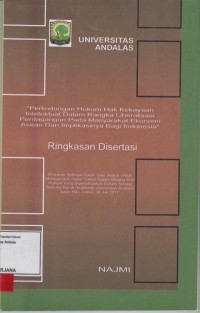 Image of Perlindungan hukum hak kekayaan intelektual dalam rangja Liberalisme perdagangan pada masyarakat ekonomi ASEAN dan implikasinya bagi Indonesia (ringkasan Disertasi)