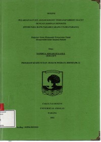 Image of Pelaksanaan relaksasi kredit terhadap kredit macet dengan jaminan deposito (studi pada Bank Nagari cabang utama Padang)